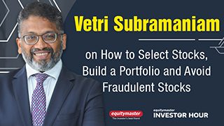 Vetri Subramaniam on How to Select Stocks, Build a Portfolio and Avoid Fraudulent Stocks